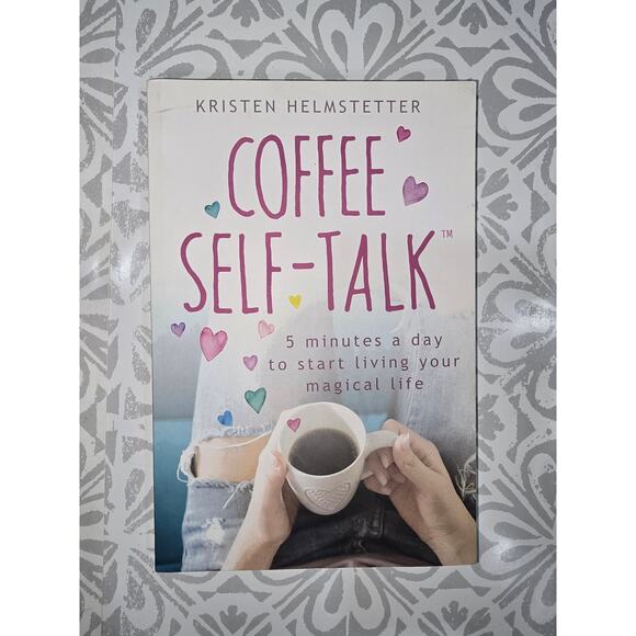 Coffee Self-Talk by Kristen Helmstetter – Self-Help Book - Picture 1 of 12